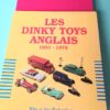 Les Dinky-Toys Anglais 1931-1979. (1989)